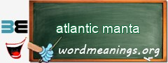 WordMeaning blackboard for atlantic manta